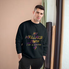 Load image into Gallery viewer, My Wellness Truth- Champion Sweatshirt