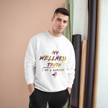 Load image into Gallery viewer, My Wellness Truth- Champion Sweatshirt