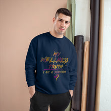 Load image into Gallery viewer, My Wellness Truth- Champion Sweatshirt