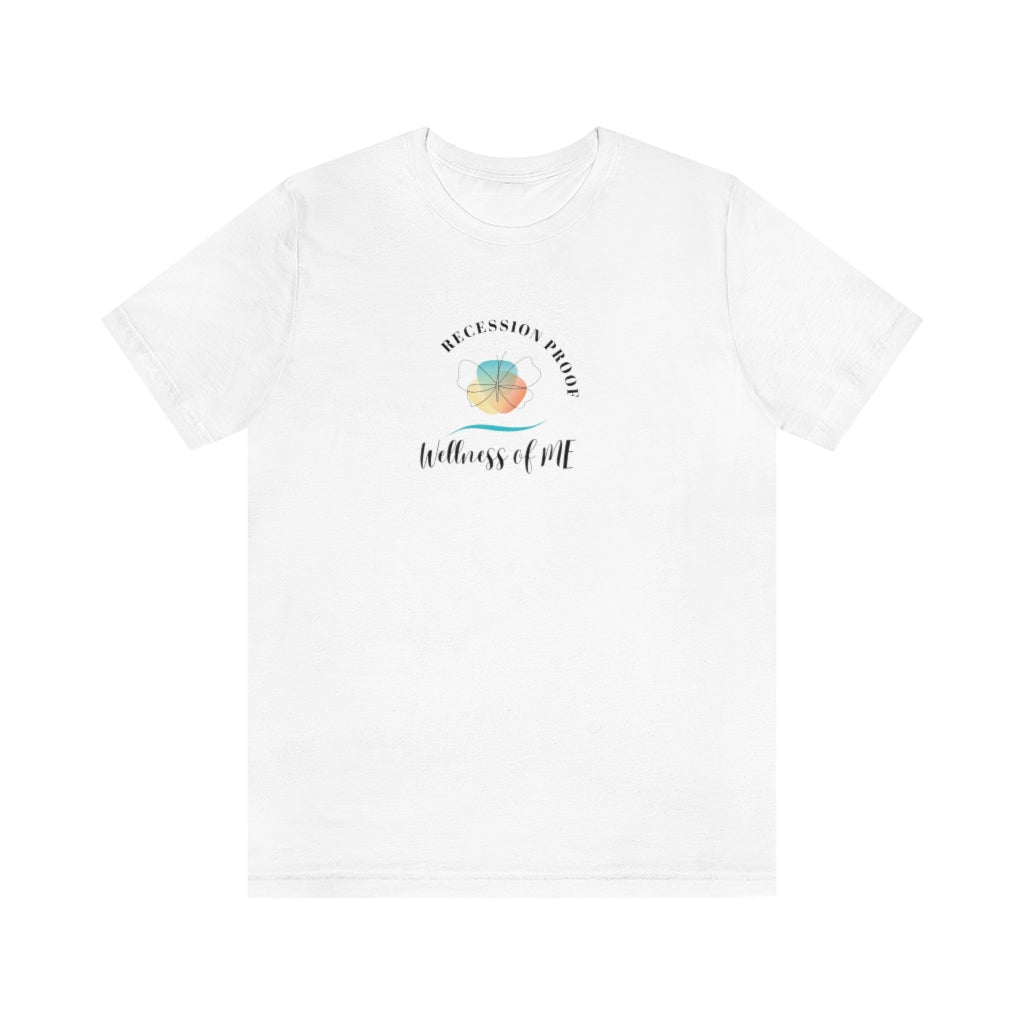 Wellness of Me | Recession Proof Unisex Jersey Short Sleeve Tee