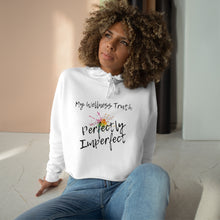 Load image into Gallery viewer, MWT Perfectly Imperfect- Crop Hoodie
