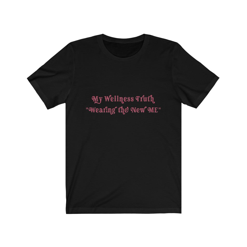 My Wellness Truth- Unisex Jersey Short Sleeve Tee