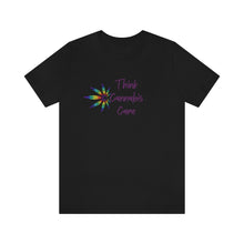 Load image into Gallery viewer, MWT Think Cannabis Care- Unisex Jersey Short Sleeve Tee
