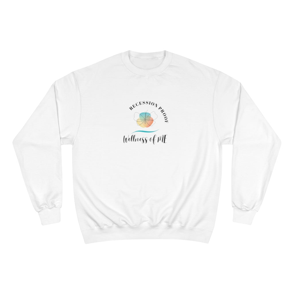 Wellness of Me | Recession Proof Champion Sweatshirt