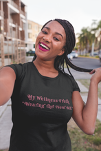 Load image into Gallery viewer, My Wellness Truth- Women&#39;s The Boyfriend Tee
